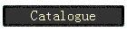 Catalogue