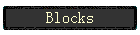 Blocks